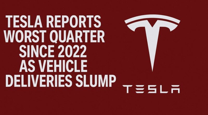Tesla Worst Quarter Since 2022 as Car Deliveries Drop Off